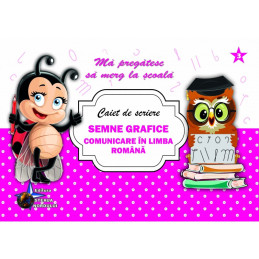 Caiet de scriere Semne Grafice comunicare in limba Romana