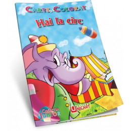 Carte de colorat A5, Hai la Circ, Unicart