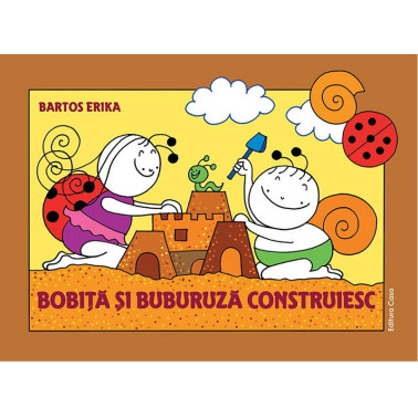 Bobiță și Buburuză construiesc