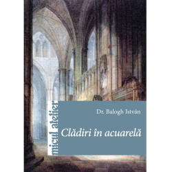 Clădiri în acuarelă, Micul atelier, Editura Casa