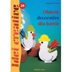 Obiecte decorative din hârtie - Ed. a II a - Idei creative 28
