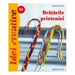 kidsmagicstore.ro|Brăţările prieteniei - Idei Creative 4113,39 lei6,00 leiEditura CasaFara stoc