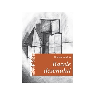Bazele desenului - Editura Casa